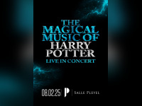 "The Magical Music of Harry Potter live in concert" à la Salle Pleyel à Paris en février 2025