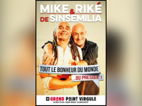 Mike & Riké : Tout le bonheur du monde… ou presque ! au Grand Point Virgule