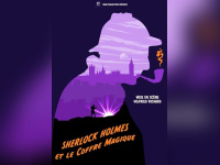 Sherlock Holmes et le Coffre magique au Théâtre du Gymnase