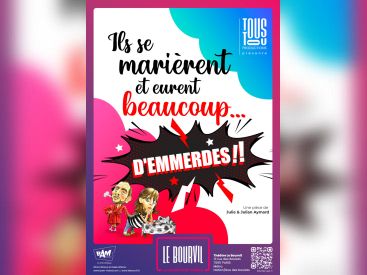 Ils se marièrent et eurent beaucoup... d'emmerdes !, la comédie populaire au Théâtre Le Bourvil