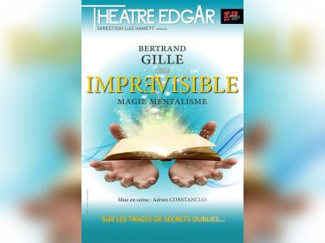 Imprévisible, le spectacle de Bertrand Gilles