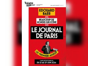 Edouard Baer de retour avec son spectacle Le Journal de Paris 