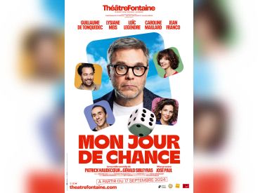 Mon jour de chance, la nouvelle comédie attendue de Patrick Haudecœur et Gérald Sibleyras