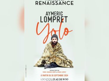 Aymeric Lompret, son spectacle Yolo  au Théâtre de la Renaissance 