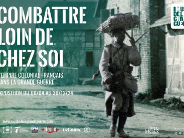 Nouvelle exposition "Combattre loin de chez soi - L'Empire colonial français dans la Grande Guerre