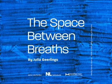 Mondriaan Fund x Atelier Néerlandais : The Space between Breaths