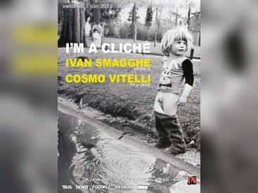 I'M A CLICHE W. IVAN SMAGGHE, COSMO VITELLI