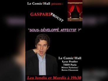 Gaspard PROUST Dans Sous développé affectif 