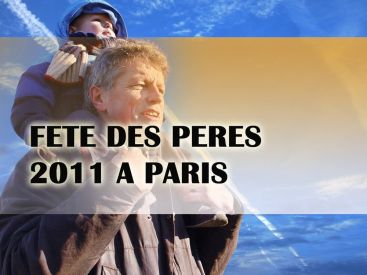 fête des pères 2011 à paris