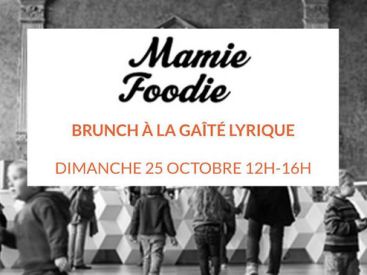 Brunch Mamie Foodie à la Gaité Lyrique