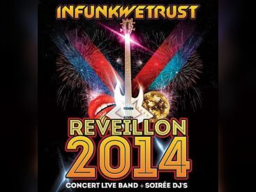 LE RÉVEILLON INFUNKWETRUST : CONCERT + SOIRÉE