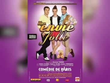 Une Envie Folle à la Comédie de Paris