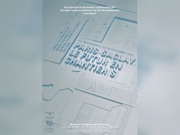 Paris-Saclay, le futur en chantier(s) à la Maison de l'Architecture 