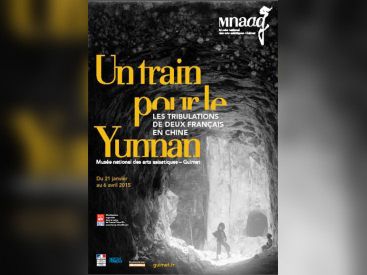 Un train pour le Yunnan, l'expo au Musée Guimet
