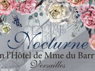 Nocturne en l’Hôtel de Madame du Barry à Versailles