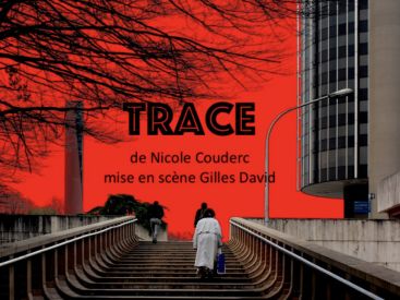 Trace de Nicole Couderc, une pièce sociétale à voir cet hiver 
