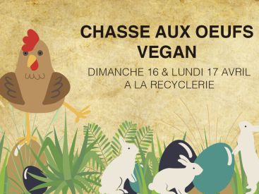 Chasse aux oeufs Végan à la Recyclerie