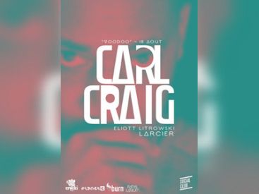 Voodoo au Social Club avec Carl Craig, Larcier et Eliot Litrowski