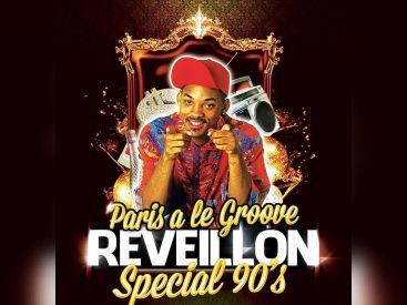 PARIS A LE GROOVE : LE RÉVEILLON SPÉCIAL ANNÉES 90