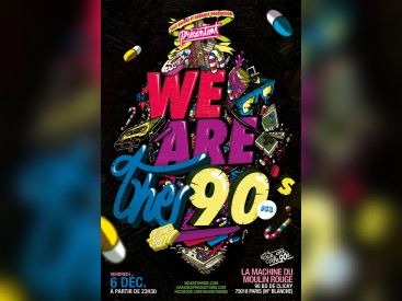 We are the 90’s #53 à la Machine du Moulin Rouge 