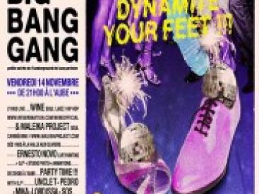 Big Bang Gang Party « Dynamite your feet » à La Bellevilloise