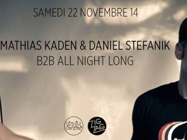 Mathias Kaden & Daniel Stefanik b2b all night long au Zig Zag Club
