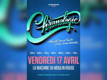 Chronologic #18 à La Machine Du Moulin Rouge
