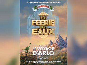 Le Voyage d’Arlo et la Féérie des Eaux au Grand Rex de Paris 