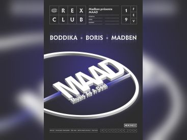MAAD au Rex Club avec Boddika 