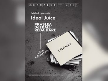 Djebali présente Ideal Juice au Rex Club
