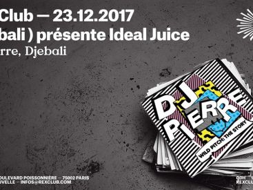Ideal Juice au Rex Club avec Dj Pierre