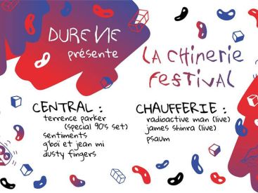 Dure Vie présente La Chinerie Festival à La Machine