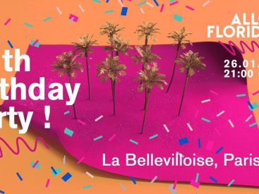 Allo Floride 6th Birthday Party à La Bellevilloise 