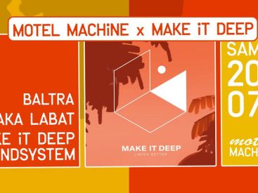 Motel Machine x Make It Deep avec Baltra, LB aka LABAT