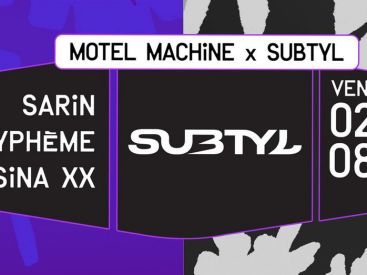 Motel Machine x Subtyl avec Sarin, Tryphème, Sina XX