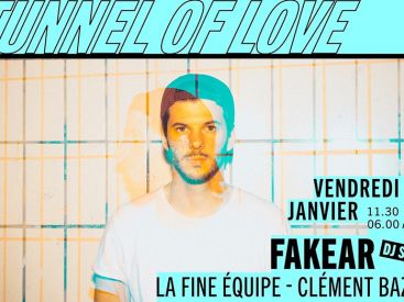 Tunnel Of Love x Nowadays avec Fakear