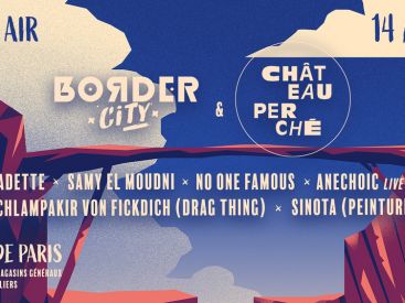 Border City x Château Perché aux Docks de Paris 