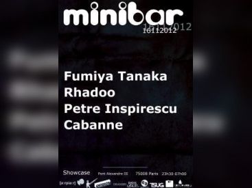 Minibar au Showcase avec Rhadoo, Petre Inspirescu, Fumiya Tanaka et Cabanne