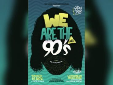 We are the 90’s # 42 à la Machine du Moulin Rouge