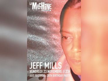 Les 20 ans du label Axis avec Jeff Mills à la Machine du Moulin Rouge
