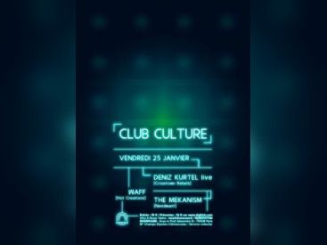 Club Culture au Showcase avec Deniz Kurtel, Waff & The Mekanism