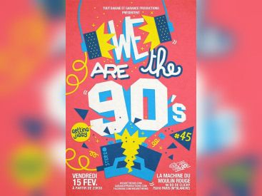 We are the 90’s #45 à la Machine du Moulin Rouge