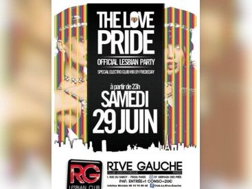 The Love Pride : Official Lesbian Party 2013 au Rive Gauche