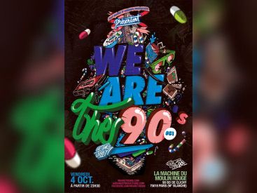 We Are The 90’s # 51 à la Machine du Moulin Rouge