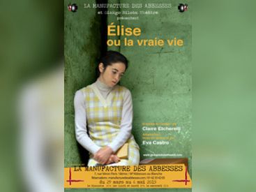 Élise ou la Vraie Vie à la Manufacture des Abbesses : notre critique