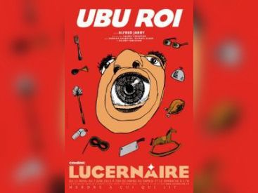 Ubu Roi au Lucernaire : notre critique 