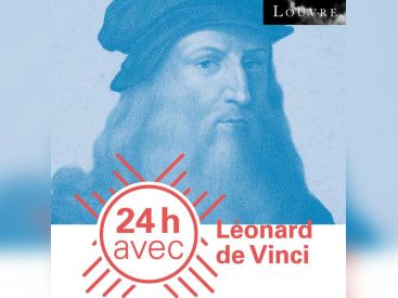 24h avec… Léonard de Vinci au musée du Louvre