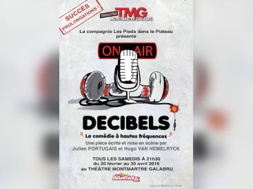 Décibels, la comédie déjantée du théâtre Montmartre Galabru 