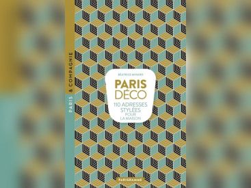 Paris Déco, les 110 meilleures adresses de Parigramme