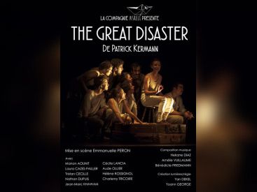 The Great Disaster, une pièce poignante au Cirque Romanès